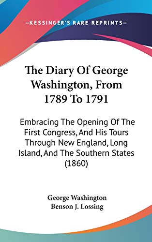 The Diary Of George Washington, From 1789 To 1791 cover