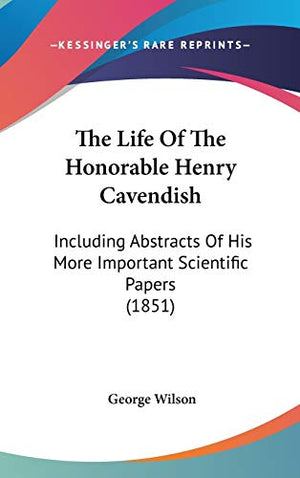 The Life Of The Honorable Henry Cavendish