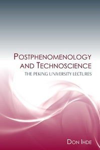 Postphenomenology and Technoscience 