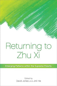 Returning to Zhu Xi 
