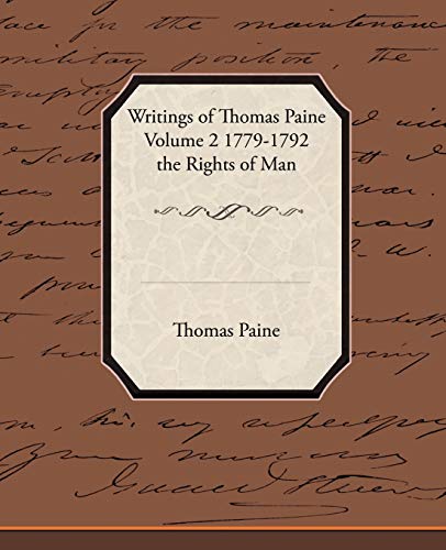 Writings of Thomas Paine Volume 2 1779-1792 the Rights of Man cover