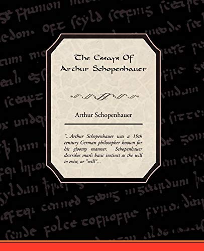 The Essays Of Arthur Schopenhauer