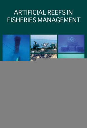 Artificial Reefs in Fisheries Management