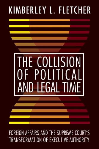 The Collision of Political and Legal Time