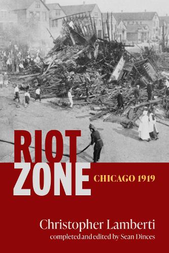Riot Zone: Chicago 1919 (Urban Life, Landscape and Policy) cover art