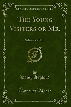 The Young Visiters or Mr.