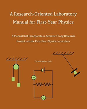 A Research-Oriented Laboratory Manual For First-Year Physics