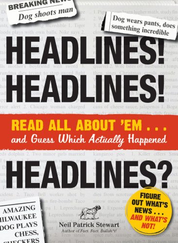 Headlines! Headlines! Headlines?