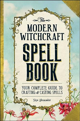 The Modern Witchcraft Spell Book