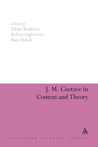 J. M. Coetzee in Context and Theory