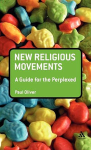 New Religious Movements: A Guide for the Perplexed 