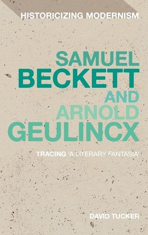 Samuel Beckett and Arnold Geulincx