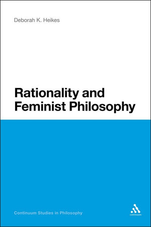 Rationality and Feminist Philosophy
