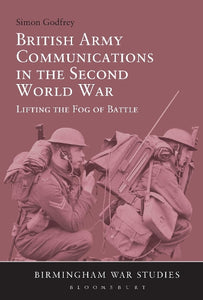 British Army Communications in the Second World War 