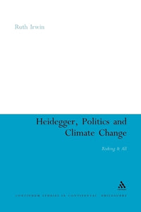 Heidegger, Politics and Climate Change 