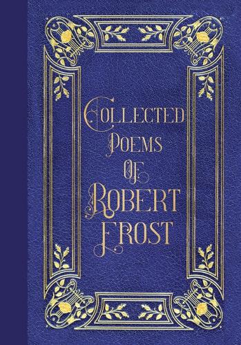 Poems of Robert Frost (Masterpiece Library Edition)