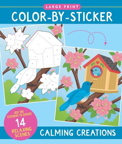 Calming Creations Large Print Color-By-Sticker Book cover