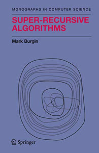 Super-Recursive Algorithms 