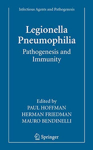Legionella Pneumophila: Pathogenesis and Immunity 