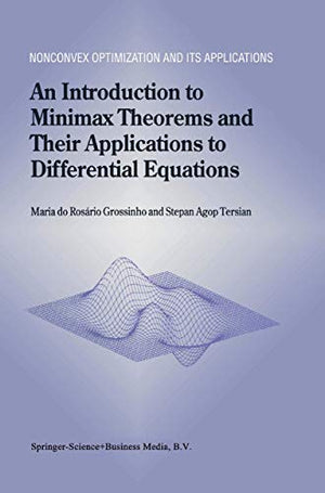 An Introduction to Minimax Theorems and Their Applications to Differential Equations