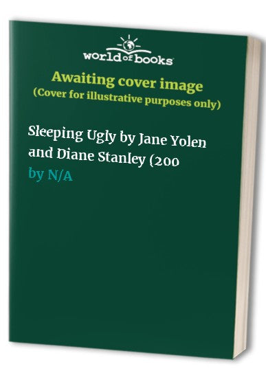 Sleeping Ugly by Jane Yolen and Diane Stanley (2009