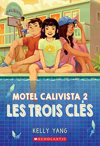 Motel Calivista: N° 2 - Les Trois Clés 