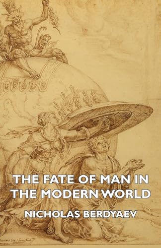 The Fate Of Man In The Modern World