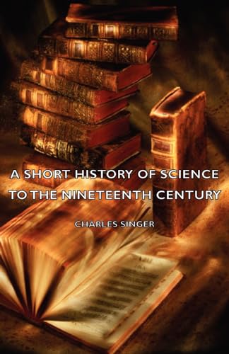 A Short History Of Science To The Nineteenth Century cover