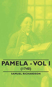 Pamela - Vol I. (1740) 