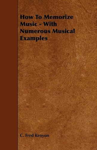 How To Memorize Music - With Numerous Musical Examples cover