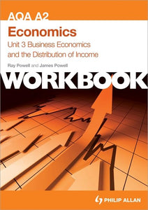 AQA A2 Economics Unit 3 Workbook: Business Economics and the Distribution of Income 
