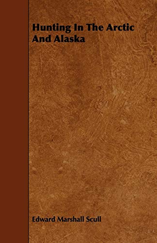 Hunting In The Arctic And Alaska cover