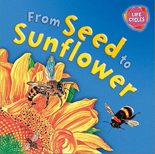 Lifecycles: From Seed To Sunflower