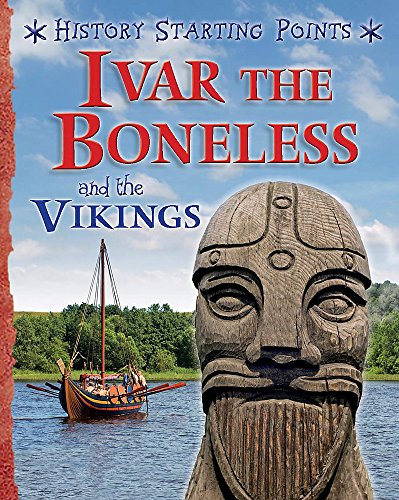 History Starting Points: Ivar the Boneless and the Vikings