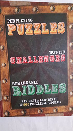 Perplexing Puzzles, Cryptic Challenges and Remarkable Riddles