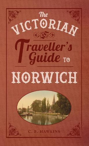 The Victorian Traveller's Guide to Norwich cover