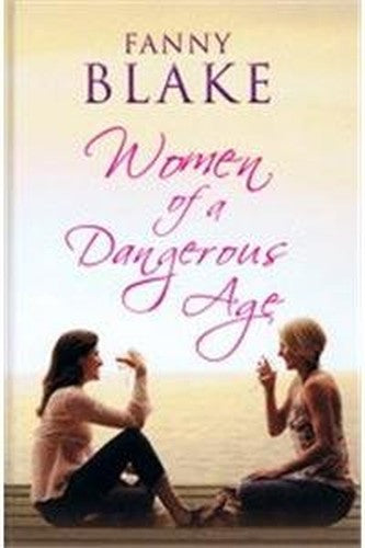 Women of a Dangerous Age