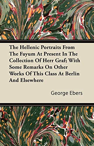 The Hellenic Portraits From The Fayum At Present In The Collection Of cover