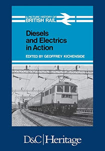 Diesels and Electrics in Action 