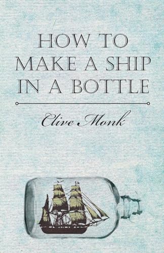 How To Make A Ship In A Bottle