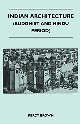 Indian Architecture (Buddhist And Hindu Period)