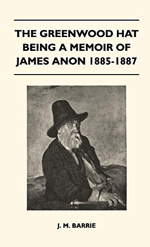 The Greenwood Hat Being A Memoir Of James Anon 1885-1887 cover