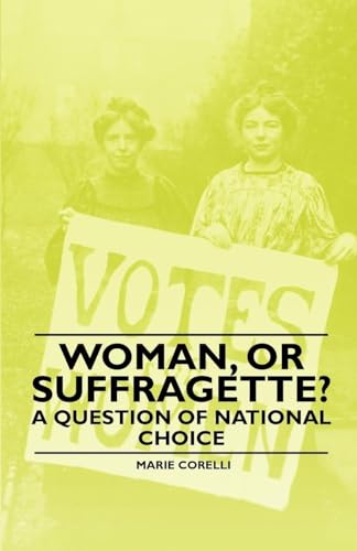 Woman, Or Suffragette? - A Question of National Choice