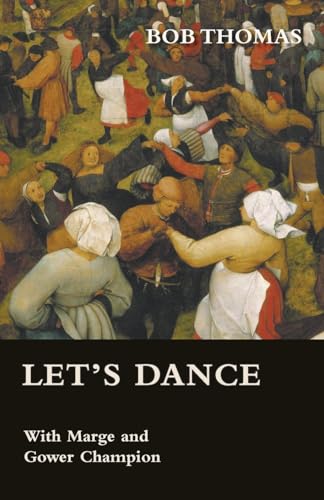 Let's Dance - With Marge and Gower Champion as Told to Bob Thomas