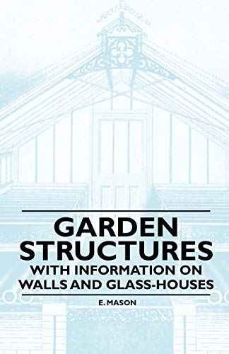 Garden Structures - With Information on Walls and Glass-houses cover