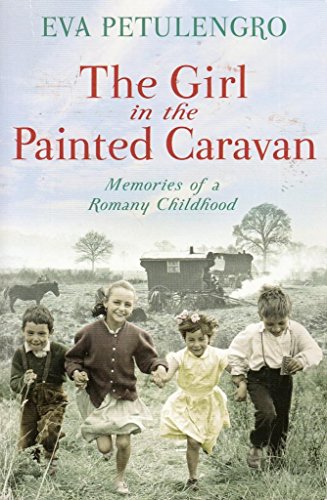 The Girl In The Painted Caravan By Eva Petulengro