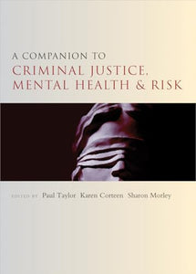 A Companion to Criminal Justice, Mental Health and Risk 