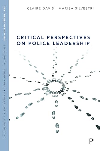 Critical Perspectives on Police Leadership