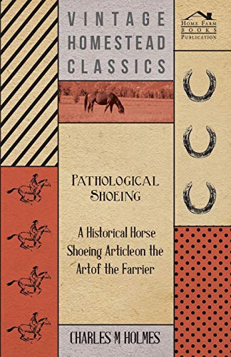 Pathological Shoeing - A Historical Horse Shoeing Article on the Art o cover