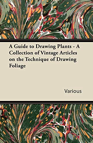 A Guide to Drawing Plants - A Collection of Vintage Articles on the Te cover